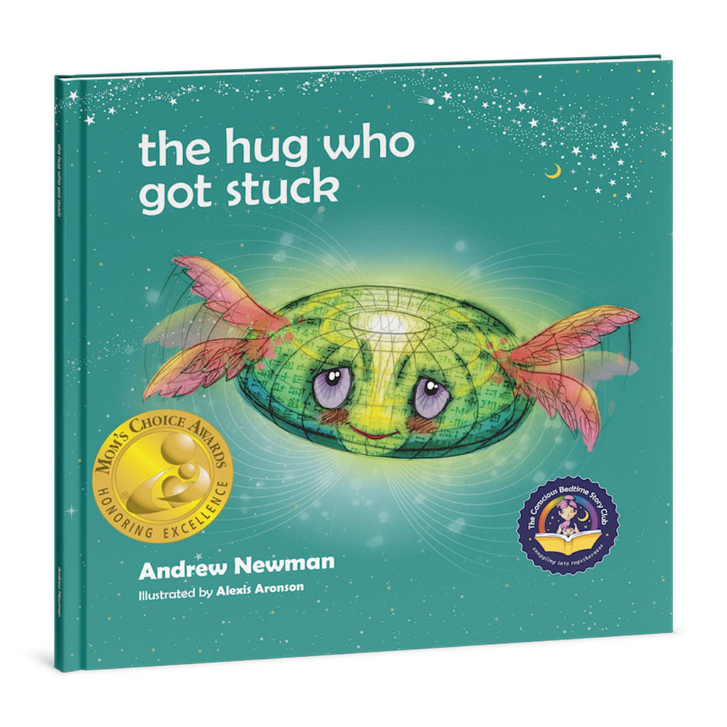 The Hug Who Got Stuck: Teaching Children How to Access Their Heart and Get Free from Sticky Thoughts