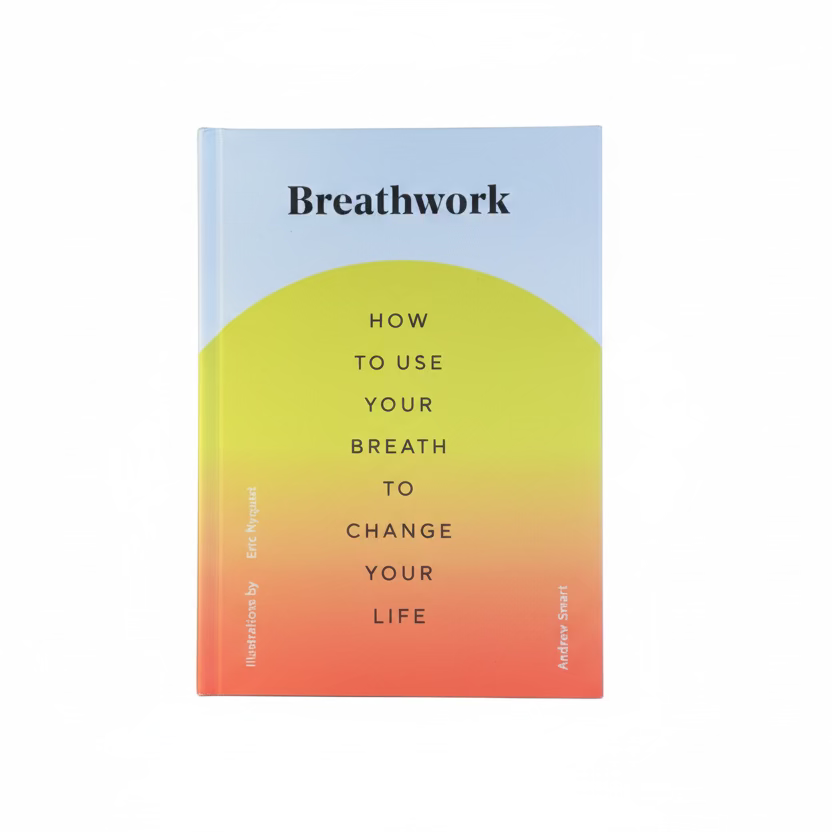 Breathwork: How to Use Breath BOOK