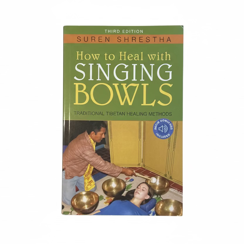 How to Heal with Singing Bowls Book by Suren Shrestha
