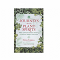 Journey with Plant Spirits Book by Emma Farrell